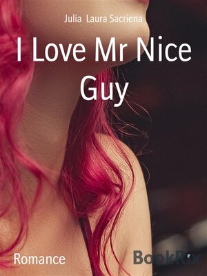 cover image of I Love Mr Nice Guy